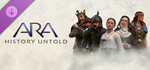 Ara: History Untold Premium Upgrade DLCRU/CIS/UA/KZ