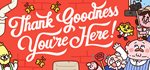 Thank Goodness You're Here!STEAM РФ/СНГ/УКР/КЗ