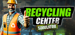 Recycling Center SimulatorSTEAM РФ/СНГ/УКР/КЗ ️АВТО