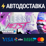 PAYDAY 2: The Alesso Heist DLCSTEAM RU️АВТО