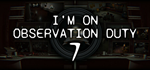 I'm on Observation Duty 7STEAM РФ/СНГ/УКР/КЗ ️АВТО