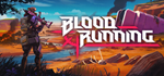 Blood RunningSTEAM РФ/СНГ/УКР/КЗ ️АВТО