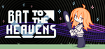 Bat to the HeavensSTEAM РФ/СНГ/УКР/КЗ ️АВТО
