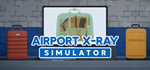 Airport X-Ray SimulatorSTEAM РФ/СНГ/УКР/КЗ ️АВТО