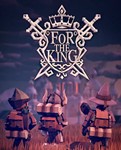 For The King -  Официальный Ключ STEAM СРАЗУ