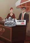 Project Highrise: London Life(ROW (без СНГ))Steam