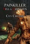 Painkiller Hell & Damnation: City Cr|(РУ/СНГ)Steam