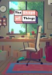 The Shape of Things(Глобал)Steam