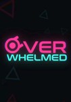 OVERWHELMED(Глобал)Steam