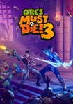 Orcs Must Die! 3(ROW (без СНГ))Steam