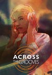 Across the Grooves(Глобал)Steam