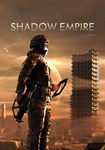 Shadow Empire(РУ/СНГ/КИТ)Steam
