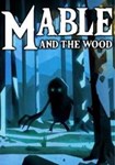 Mable & The Wood(Глобал)Steam