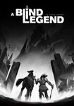 A Blind Legend(Глобал)Steam