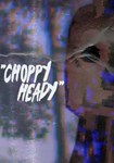 Choppy Heady(Глобал)Steam