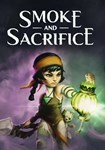 Smoke and Sacrifice(РУ/СНГ)Steam