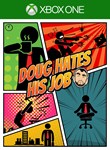 Doug Hates His JobXBOX ONE/X|SКЛЮЧ