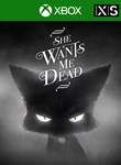 SHE WANTS ME DEADXBOX ONE/X|SКЛЮЧ