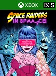 SPACE RAIDERS IN SPACEXBOX ONE/X|SКЛЮЧ