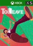 TO LEAVEXBOX ONE/X|SКЛЮЧ
