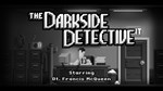 THE DARKSIDE DETECTIVE - SERIES EDITIONКЛЮЧ