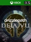 DRIZZLEPATH: DEJA VUXBOX ONE/X|SКЛЮЧ