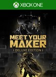 MEET YOUR MAKER: DELUXE EDITIONXBOX ONE/X|SКЛЮЧ