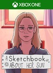 A SKETCHBOOK ABOUT HER SUNXBOX ONE/X|SКЛЮЧ