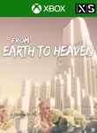 FROM EARTH TO HEAVENXBOX ONE/X|SКЛЮЧ