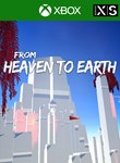 FROM HEAVEN TO EARTHXBOX ONE/X|SКЛЮЧ