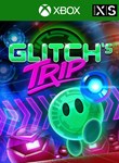 GLITCH'S TRIPXBOX ONE/X|SКЛЮЧ