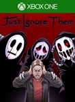JUST IGNORE THEMXBOX ONE/X|SКЛЮЧ