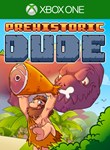 PREHISTORIC DUDEXBOX ONE/X|SКЛЮЧ