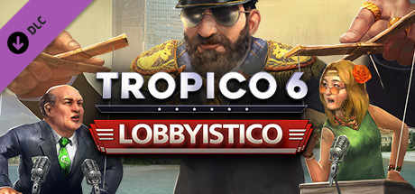 Tropico 6 - Lobbyistico DLC * STEAM RU ⚡ АВТО 💳0%