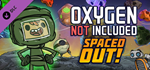 Oxygen Not Included - Spaced Out! DLC * STEAM RU