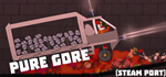 Pure Gore (Sandbox&Playground) * STEAM RU АВТО 0%