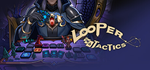 Looper Tactics * STEAM RU  АВТО 0%