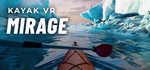 Kayak VR: Mirage * STEAM RU АВТО 0%