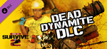 How To Survive 2 - Dead Dynamite DLC * STEAM RU 
