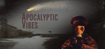 Apocalyptic Vibes * STEAM RU АВТО 0%