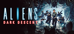 Aliens: Dark Descent * STEAM RU  АВТО 0%