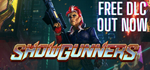 Showgunners * STEAM РОССИЯ  АВТОДОСТАВКА 0% КАРТЫ