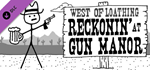 Reckonin’ at Gun Manor DLC * STEAM RU  АВТО 0%