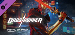 Ghostrunner Metal OX Pack DLC * STEAM RU  АВТО 0%