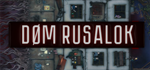 DØM RUSALOK * STEAM РОССИЯ  АВТОДОСТАВКА 0% КАРТЫ