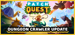 Patch Quest * STEAM РОССИЯ  АВТОДОСТАВКА 0% КАРТЫ