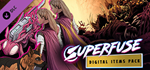 Superfuse Digital Items Pack DLC * STEAM RU 