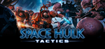 Space Hulk Tactics * STEAM RU  АВТО 0%