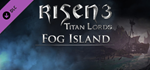 Risen 3: Fog Island DLC * STEAM RU  АВТО 0%