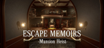 Escape Memoirs: Mansion Heist * STEAM RU АВТО 0%